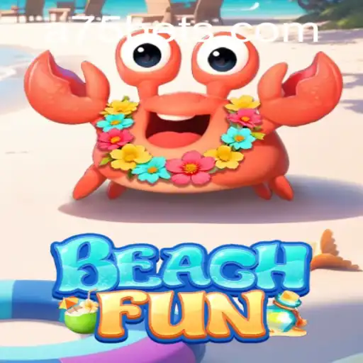The Exciting World of BeachFun: A75 Edition