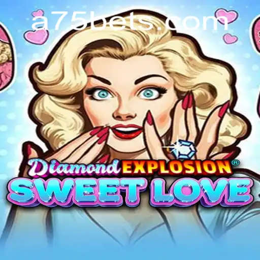 Experience the Magic of DiamondExplosionSweetLove: A75 Edition