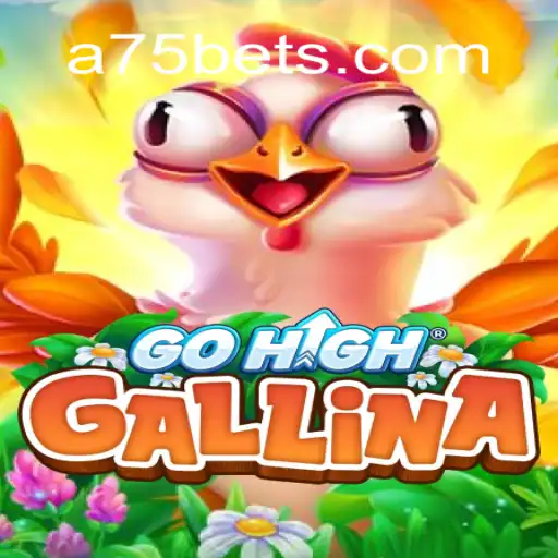 Discovering the World of GoHighGallina: A75 and Its Gameplay