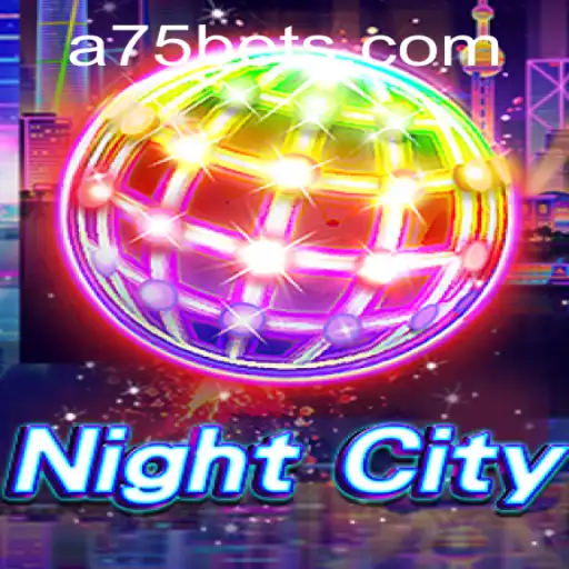 Dive into the Thrilling World of NightCity and the Enigmatic A75