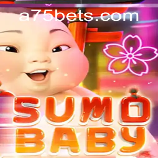 Introducing SumoBaby: A75's Latest Gaming Sensation